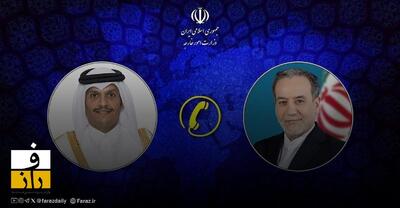 رایزنی عراقچی با قطر | هشدار تهران نسبت به توسعه‌طلبی اسرائیل در منطقه