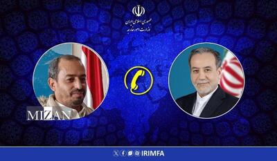  عراقچی: احزاب و گروه‌های یمنی با تعامل باهم مانع از تحقق توطئه دشمنان منطقه شوند