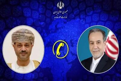 رایزنی تلفنی عراقچی و البوسعیدی درباره تحولات منطقه‌ای