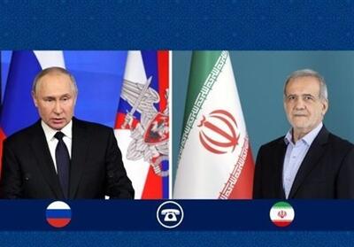 تأکید پزشکیان و پوتین بر ارتقای روابط تهران-مسکو - تسنیم