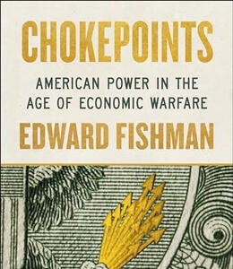 نقاط گلوگاهی: قدرت ایالات متحده در عصر جنگ اقتصادی - دیپلماسی ایرانی