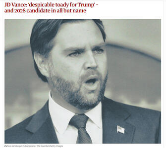 گاردین / جی‌دی ونس: «چاپلوس نفرت‌انگیزِ ترامپ» — و نامزد ۲۰۲۸