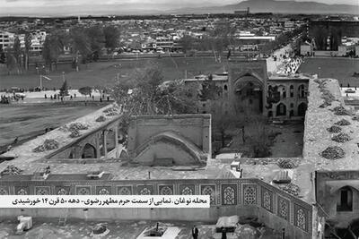  آیا محله‌ای که امروزه به نام نوغان مشهد می‌شناسیم، بر روی محدوده شهری باستانی قرار دارد؟