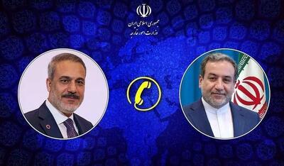 جزئیات گفتگوی تلفنی عراقچی با وزیر خارجه ترکیه