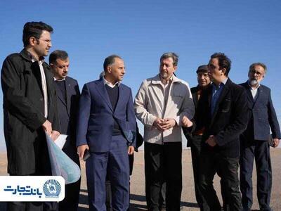  بازدید مدیرعامل بانک تجارت به‌عنوان نماینده وزیر اقتصاد از پروژه‌های زیربنایی اصفهان