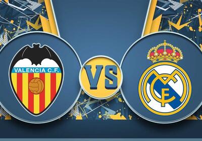  ساعت بازی رئال مادرید - والنسیا