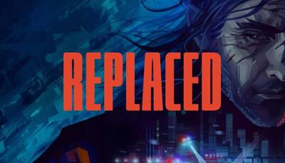 تاریخ انتشار دموی بازی Replaced مشخص شد