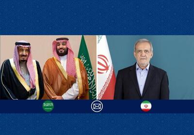  پیام تبریک پادشاه و ولیعهد عربستان به پزشکیان