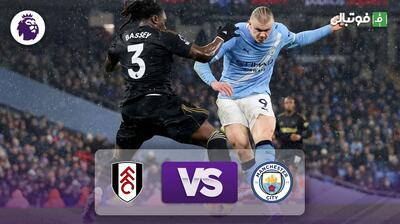  خلاصه بازی منچستر سیتی 3-0 فولام