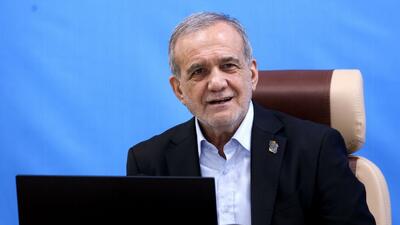  پزشکیان: بیگانگان دلشان برای ایران نسوخته است