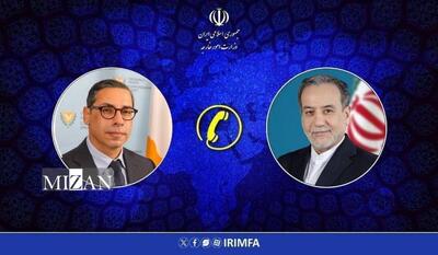  گفت‌وگوی تلفنی وزیر امور خارجه قبرس با عراقچی