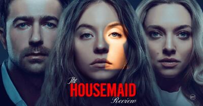  نقد و بررسی فیلم The Housemaid | سقوط یک رمان جنایی بر پرده‌ی سینما | گیمفا