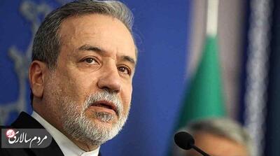  عراقچی: اگر کسی نسبت به صحت داده‌های ما تردید دارد، با مدرک صحبت کند - مردم سالاری آنلاین