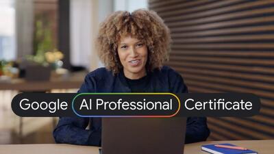  گوگل از AI Professional Certificate برای آموزش هوش مصنوعی رونمایی کرد