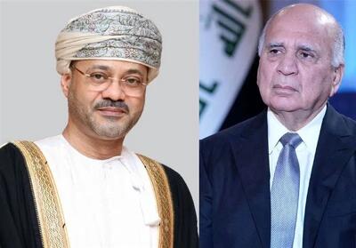  گفت‌وگوی وزرای خارجه عمان و عراق درباره مذاکرات هسته‌ای ایران و آمریکا