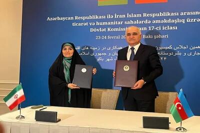  امضای سند همکاری‌های اقتصادی ایران و جمهوری آذربایجان در ۱۰ سرفصل