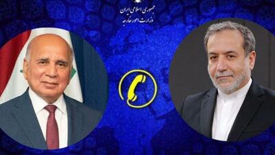  گفت‌وگوی تلفنی عراقچی با وزیر امور خارجه عراق