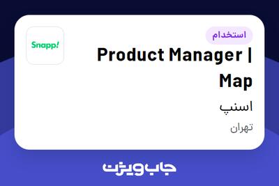  استخدام Product Manager | Map در اسنپ