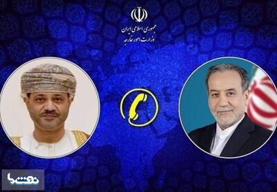  رایزنی تلفنی عراقچی با وزیر خارجه عمان درباره مذاکرات | نفت ما