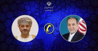  گفتگوی تلفنی عراقچی با ویز امور خارجه عمان