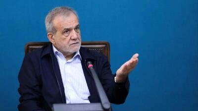  پیغام تازه مسعود پزشکیان به کشورهای همسایه