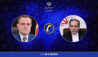  گفتگوی تلفنی عراقچی با وزیر خارجه جمهوری آذربایجان