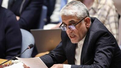  نماینده ایران در سازمان ملل: ادعاهای حمله به اهداف نظامی در ایران، دروغ و بی‌اساس است
