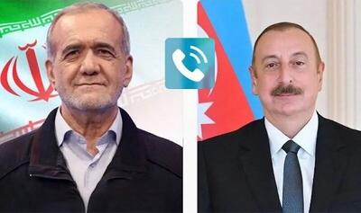  پزشکیان به علی‌اف: حادثه نخجوان هیچ ارتباطی به ایران ندارد