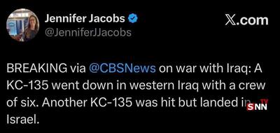  خبرنگار CBS News اعلام کرد که هواپیمای سوخت‌رسان دیگر هم «مورد اصابت» قرار گرفته و در سرزمین های اشغالی فرود آمده است