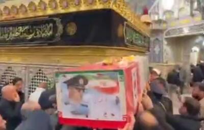  طواف پیکر مطهر شهید امیر سرلشکر محسن دره باغی در جوار ضریح نورانی حضرت فاطمه معصومه (س)