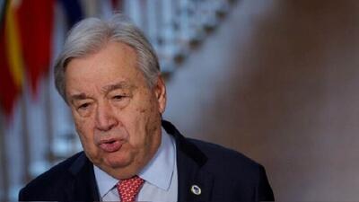  گوترش: وقت آن رسیده که به جنگ پایان داده شود