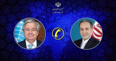  جزییات تماس تلفنی عراقچی با گوترش