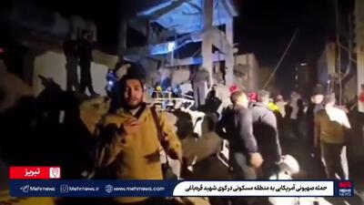  تصاویری از حملات به مناطق مسکونی در تبریز و تهران