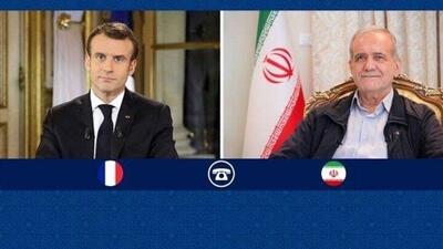  مکرون در تماسی تلفنی با پزشکیان گفت‌و‌گو کرد
