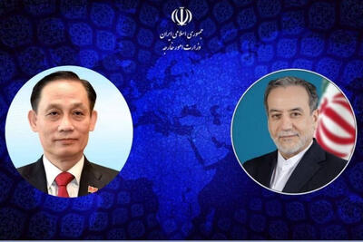  گفتگوی تلفنی عراقچی با همتای ویتنامی خود در خصوص تحولات منطقه