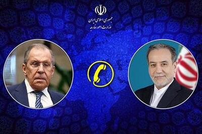  گفت‌وگوی لاوروف و عراقچی درمورد حمله آمریکا و اسرائیل به ایران