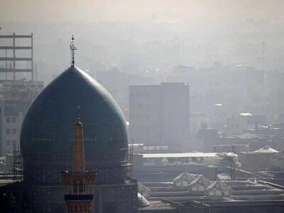  هوای مشهد آلوده شد