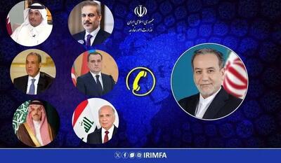  جزئیات گفت‌وگوهای عراقچی با همتایان منطقه‌ای درباره آخرین برنامه ایران جهت پایان جنگ