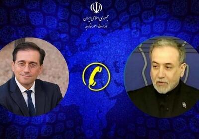  تماس تلفنی وزیر خارجه اسپانیا و عراقچی
