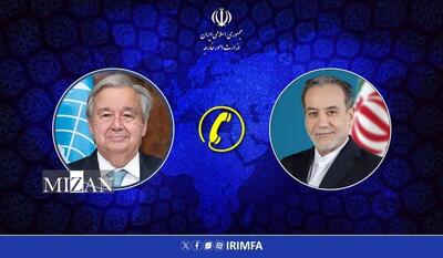  گفت‌وگوی تلفنی عراقچی با دبیر کل سازمان ملل متحد