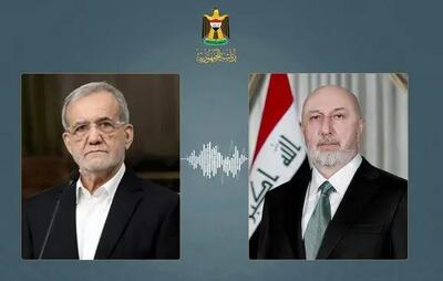  گفتگوی تلفنی پزشکیان با رئیس جمهور عراق درباره پایان تنش‌ها در منطقه