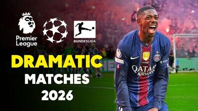  دراماتیک ترین دیدارهای سال 2026