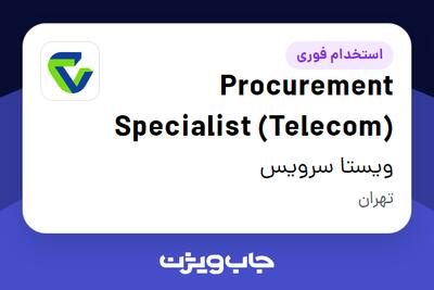  استخدام Procurement Specialist (Telecom) در ویستا سرویس