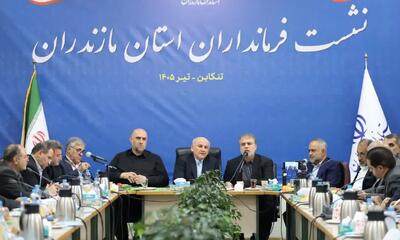  استاندار مازندران: اولویت ما، پاسخگویی به نیازهای ملموس مردم است