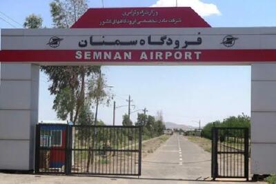  شهرداری سمنان، احداث جایگاه سوخت و بنای اداری فرودگاه را تا پایان شهریور تکمیل می‌کند