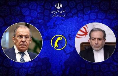 موضوع رایزنی تلفنی عراقچی و لاوروف چه بود؟