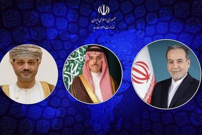 تماس و رایزنی منطقه ای عراقچی با همتایان عربستانی و عمانی
