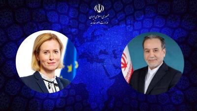 گفتوگوی تلفنی عراقچی و مسئول سیاست خارجی اتحادیه اروپا