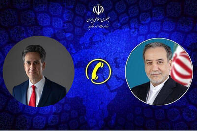  گفت‌وگوی تلفنی عراقچی با همتای انگلیسی/ محور این تماس چه بود؟