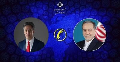 گفتگوی تلفنی عراقچی و وزیر خارجه انگلیس
